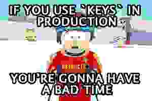 IF YOU USE KEYS IN PRODUCTION YOU'RE GONNA HAVE A BAD TIME redis namespace
