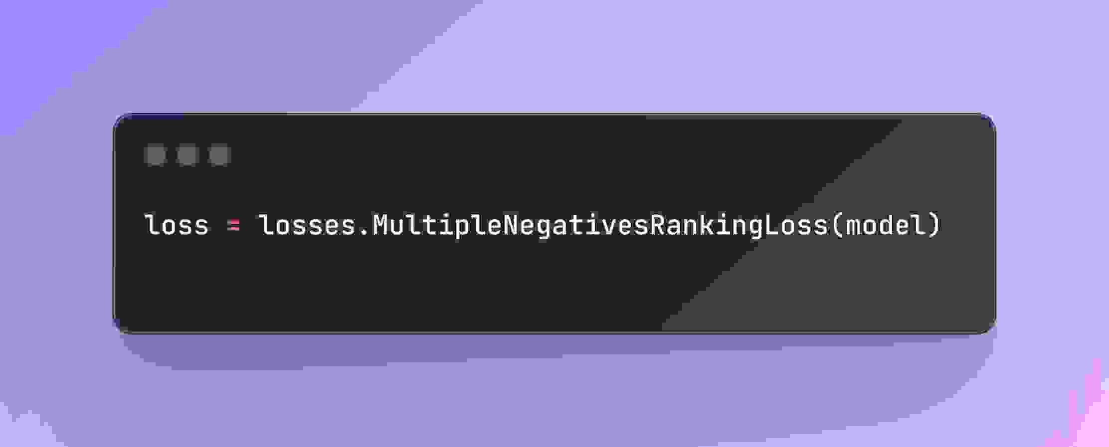 MultipleNegativesRankingLoss,